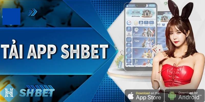 Hướng dẫn cách thức tải SHBET cho tân thủ