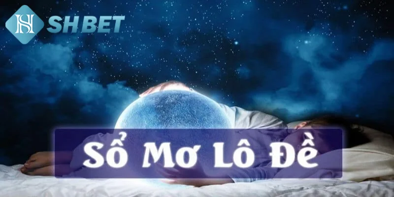 Giới thiệu vài nét thông tin tổng quan về sổ mơ lô đề