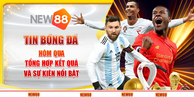 Tin Bóng Đá Hôm Qua