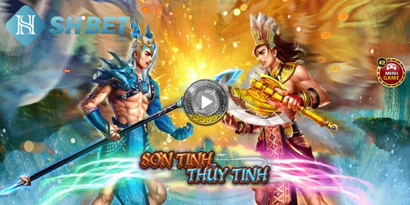 Nổ hũ Sơn Tinh Thủy Tinh là trò chơi hội viên yêu thích