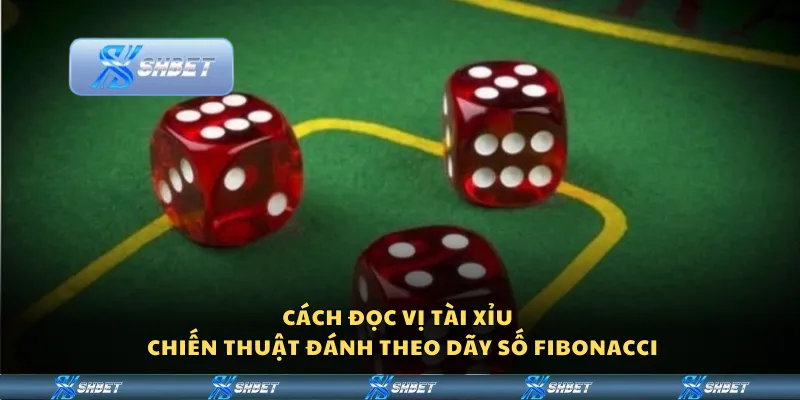 Cách đọc vị tài xỉu – Chiến thuật đánh theo dãy số Fibonacci