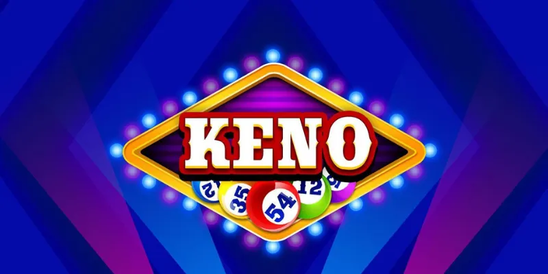 Giới thiệu toàn diện về Keno